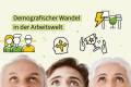 Öffnen Demografischer Wandel in der Arbeitswelt
